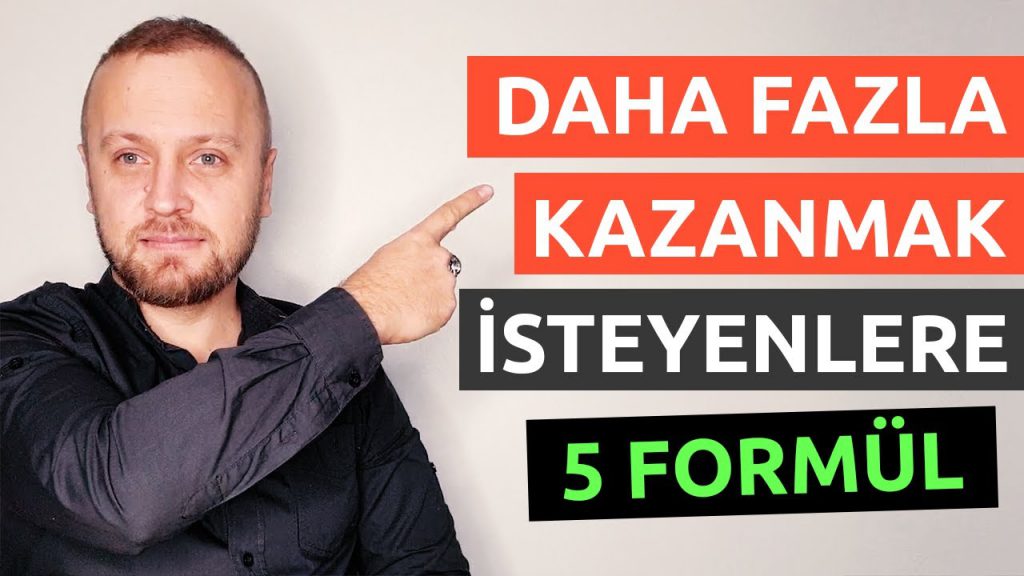 Daha Fazla Kazanmak Isteyenlere 5 Formul