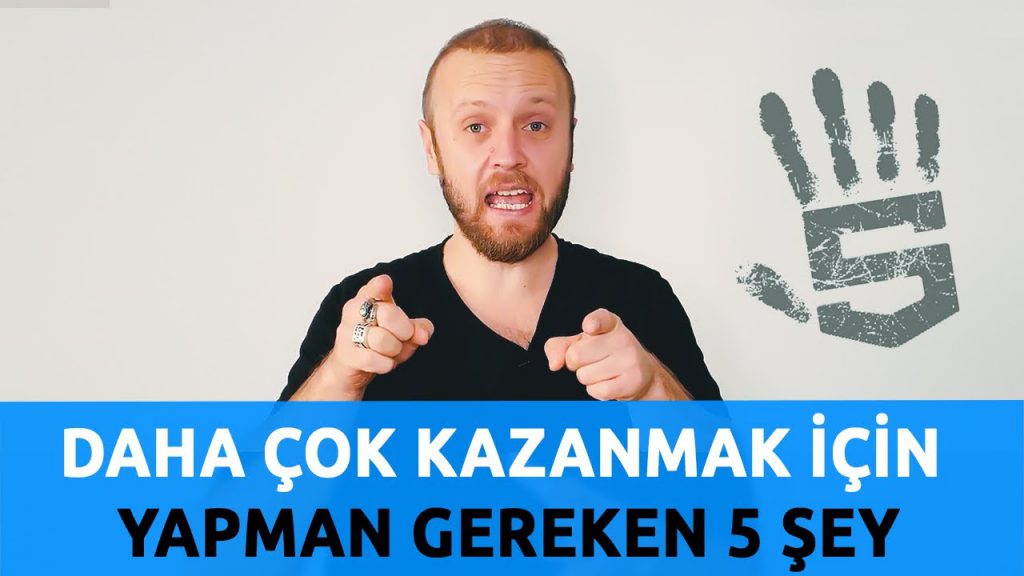 DAHA COK KAZANMAK ICIN YAPMAN GEREKEN 5 SEY Yunus Tapa