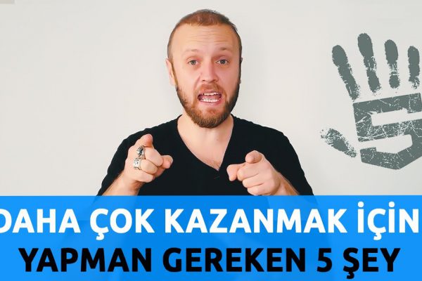 DAHA COK KAZANMAK ICIN YAPMAN GEREKEN 5 SEY Yunus Tapa