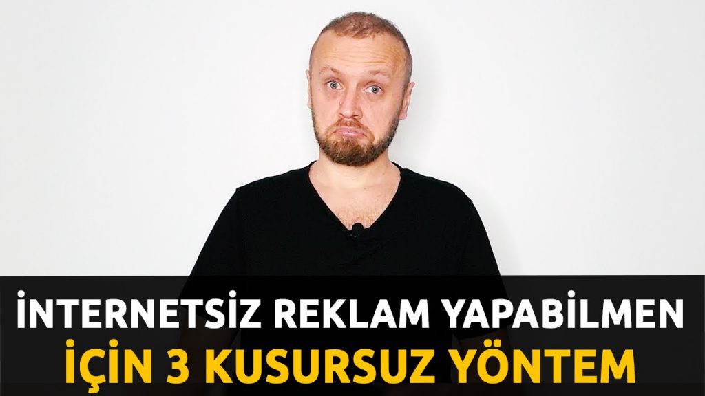 Internetsiz Reklam Yapabilmen Icin 3 Kusursuz Yontem Yunus Tapa