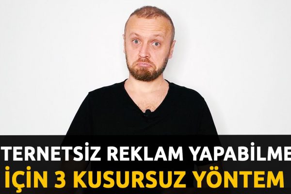 Internetsiz Reklam Yapabilmen Icin 3 Kusursuz Yontem Yunus Tapa